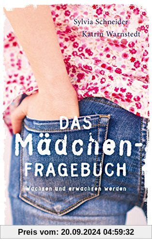 Das Mädchen-Fragebuch: Wachsen und erwachsen werden