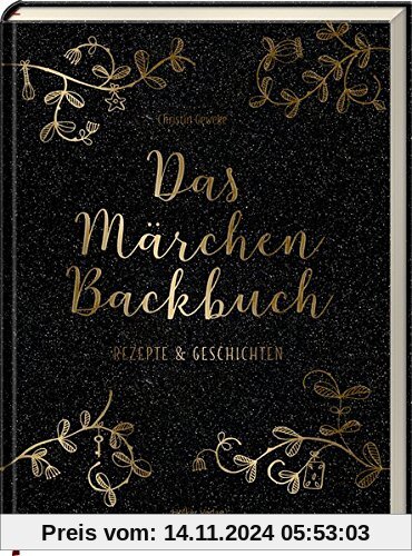 Das Märchen-Backbuch: Rezepte & Geschichten