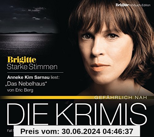 Das Nebelhaus: BRIGITTE Hörbuch-Edition - Starke Stimmen Die Krimis - Gefährlich nah