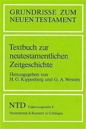 Das Neue Testament Deutsch. Ergänzungsreihe. Grundrisse zum Neuen Testament.: Grundrisse zum Neuen Testament, Bd.8, Textbuch zur neutestamentlichen ... Testament Deutsch, Ergänzungsreihe, Band 8) von Vandenhoeck & Ruprecht