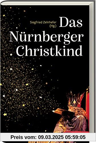 Das Nürnberger Christkind - Das Buch zum Nürnberger Christkind und dem Christkindlesmarkt: Sachbuch