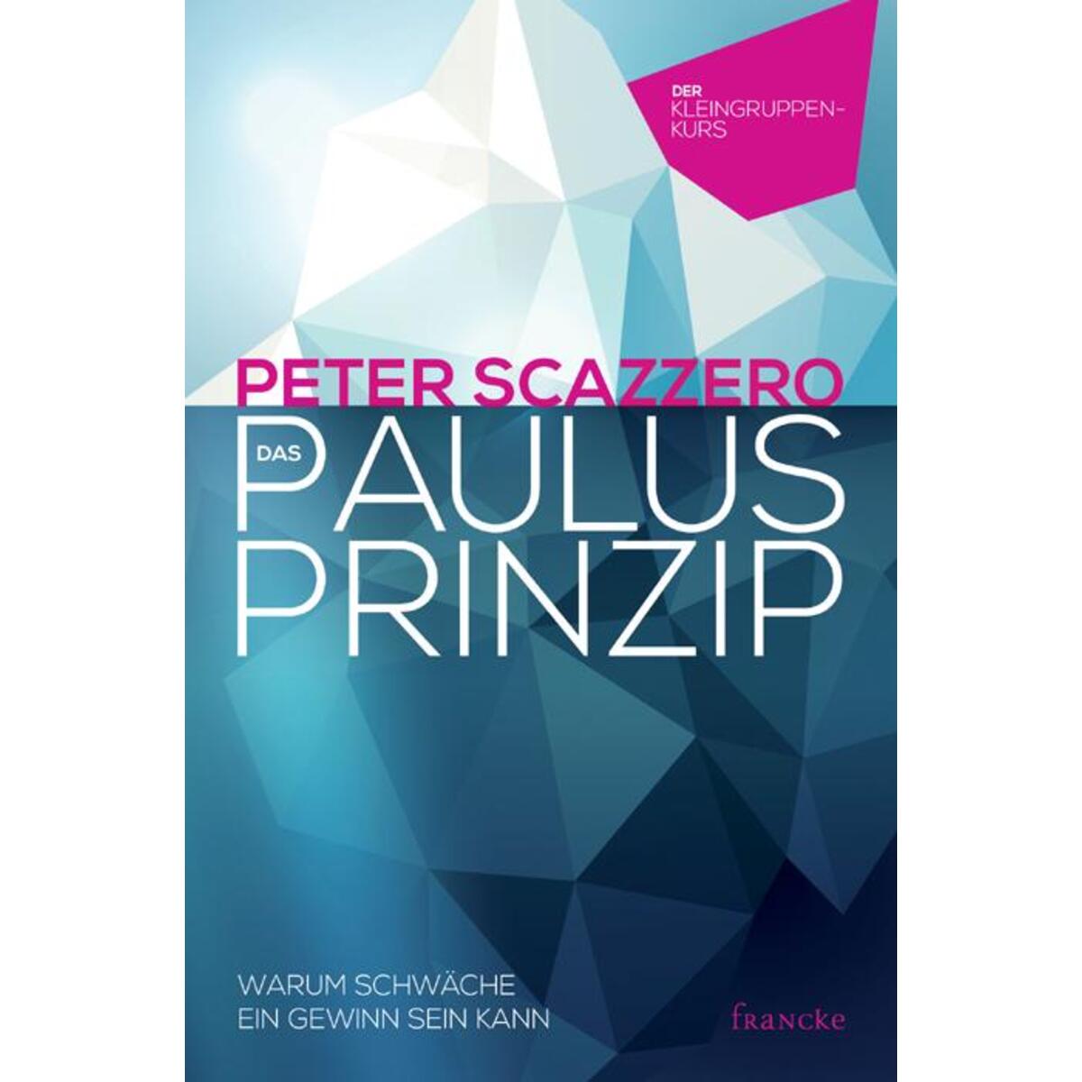 Das Paulus-Prinzip von Francke-Buch GmbH