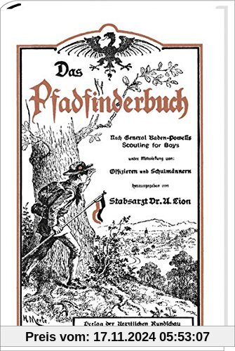 Das Pfadfinderbuch: nach General Baden-Powells Scouting for Boys