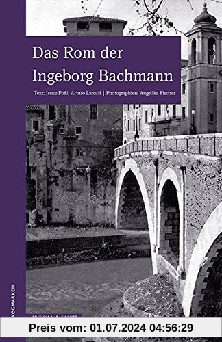 Das Rom der Ingeborg Bachmann: wegmarken