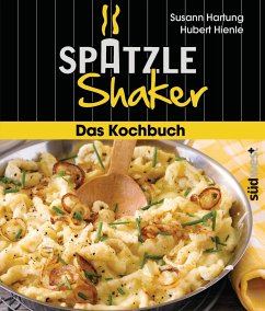 Das Spätzle-Shaker-Kochbuch von Südwest