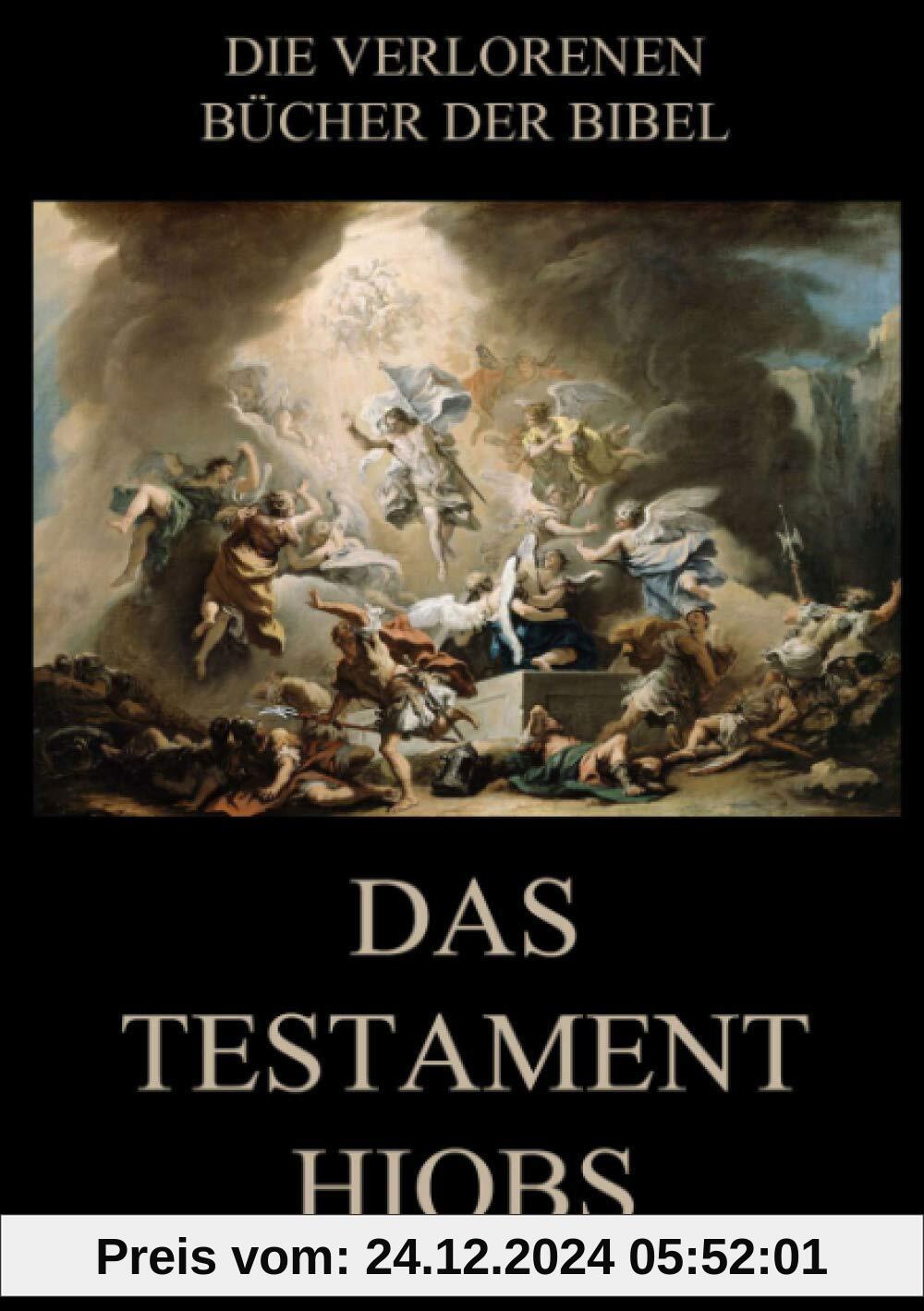 Das Testament Hiobs (Die verlorenen Bücher der Bibel (Print), Band 19)