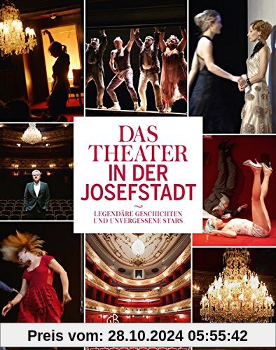 Das Theater in der Josefstadt - Legendäre Geschichten und unvergessene Stars