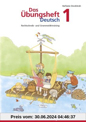 Das Übungsheft Deutsch 1: Rechtschreib- und Grammatiktraining für Klasse 1 bis 4 / Rechtschreib- und Grammatiktraining