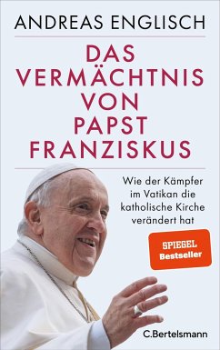 Das Vermächtnis von Papst Franziskus von C. Bertelsmann
