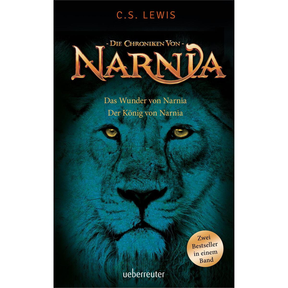 Das Wunder von Narnia / Der König von Narnia von Ueberreuter Verlag