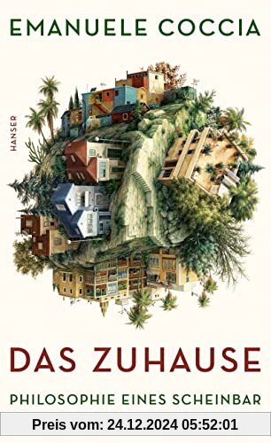 Das Zuhause: Philosophie eines scheinbar vertrauten Ortes