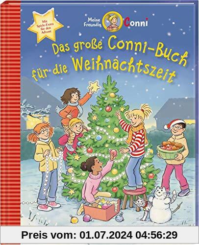 Das große Conni-Buch für die Weihnachtszeit: Viele tolle weihnachtliche Bastel- und Rezeptideen, Lieder und Geschichten