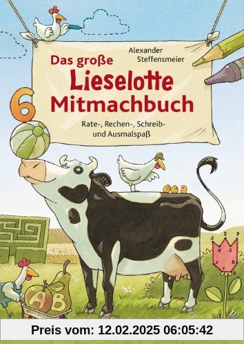 Das große Lieselotte Mitmachbuch: Rate-, Rechen-, Schreib- und Ausmalspaß