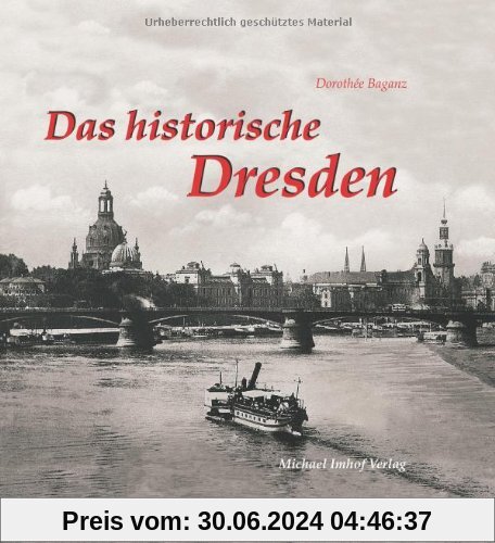 Das historische Dresden: Bilder erzählen