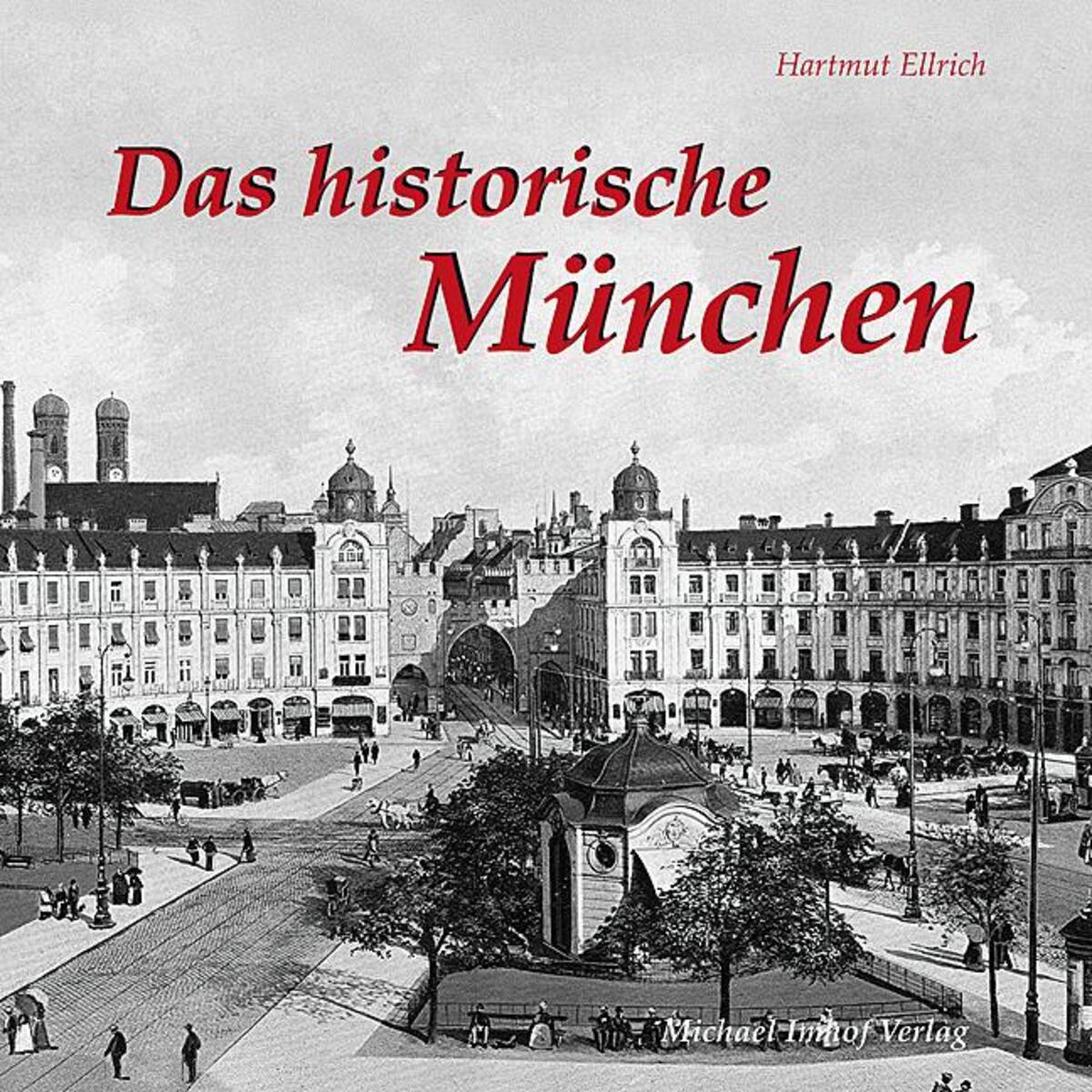 Das historische München von Imhof Verlag