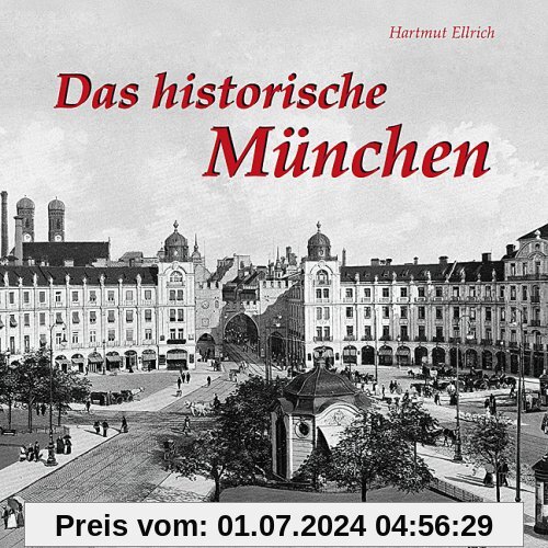 Das historische München: Bilder erzählen
