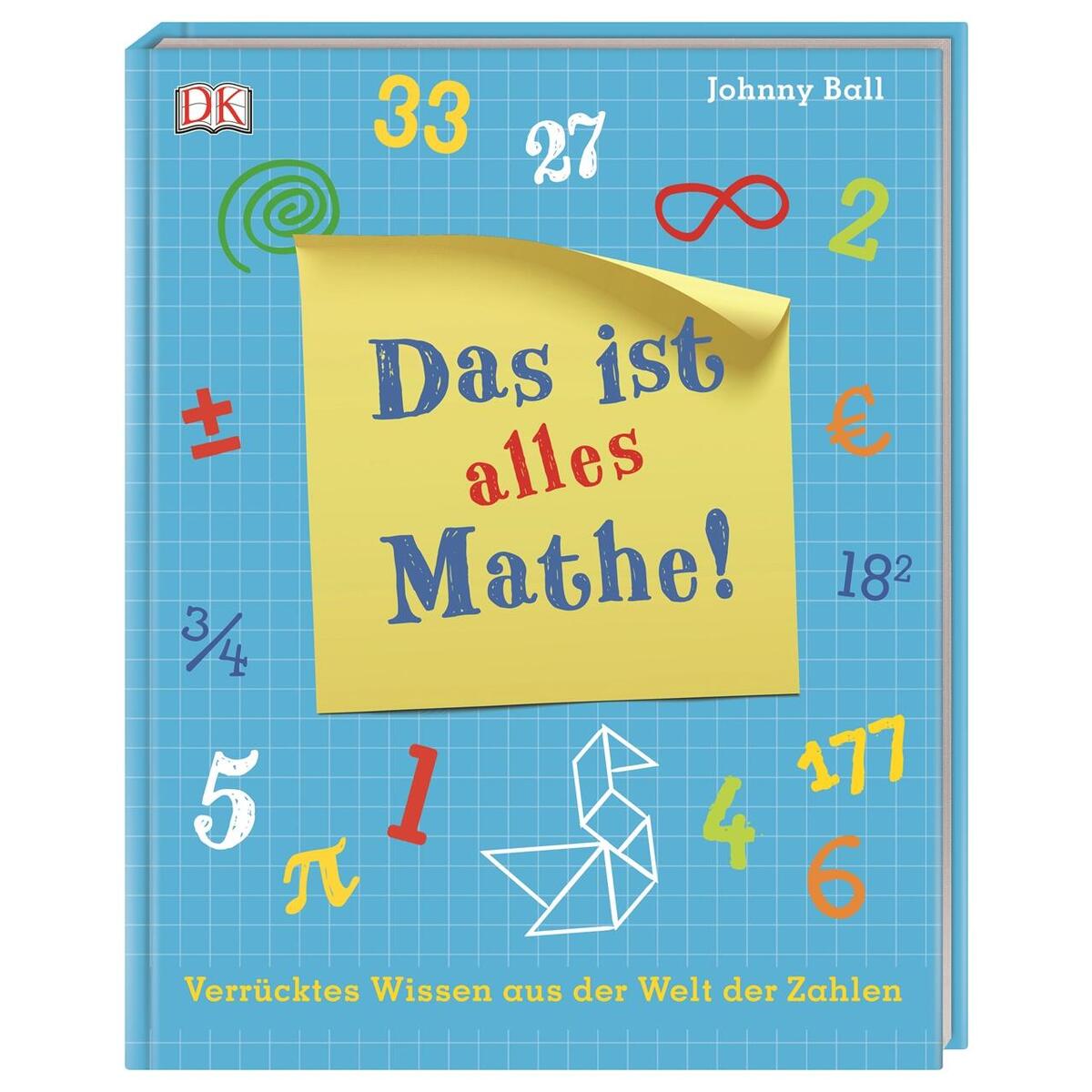 Das ist alles Mathe! von Dorling Kindersley Verlag