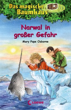 Narwal in großer Gefahr / Das magische Baumhaus Bd.57 von Loewe / Loewe Verlag