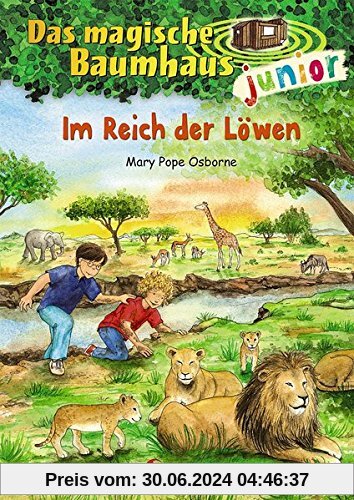 Das magische Baumhaus junior - Im Reich der Löwen: Band 11