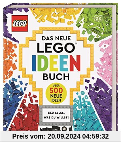 Das neue LEGO® Ideen Buch: Bau alles, was du willst! Über 500 neue Ideen