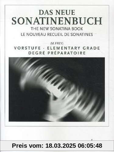 Das neue Sonatinenbuch: Sonatinen und Stücke. Vorstufe. Klavier.