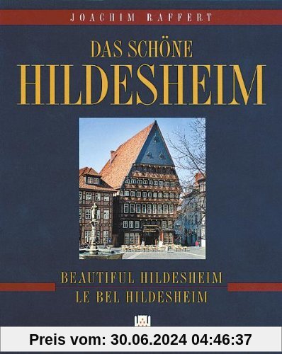 Das schöne Hildesheim /Beautiful Hildesheim /La belle Hildesheim