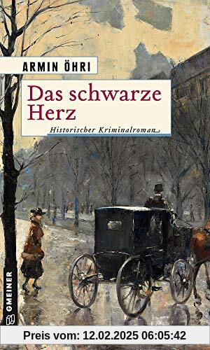 Das schwarze Herz: Julius Bentheim ermittelt (Julius Bentheim und Albrecht Krosick) (Historische Romane im GMEINER-Verlag)