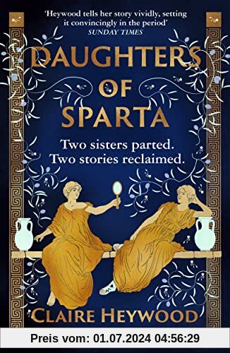 Daughters of Sparta: A tale of secrets, betrayal and revenge from mythology's most vilified women