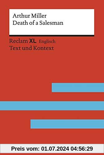 Death of a Salesman: Fremdsprachentexte Reclam XL – Text und Kontext (Reclam Fremdsprachentexte XL)