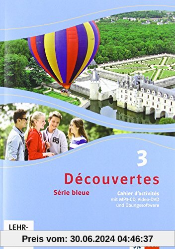 Découvertes / Cahier d'activités mit MP3-CD, Video-DVD und Übungssoftware: Série bleue (ab Klasse 7)