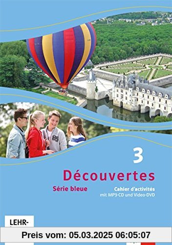 Découvertes / Cahier d'activités mit MP3-CD und Video-DVD: Série bleue (ab Klasse 7)