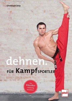 Dehnen für Kampfsportler von Pietsch Verlag