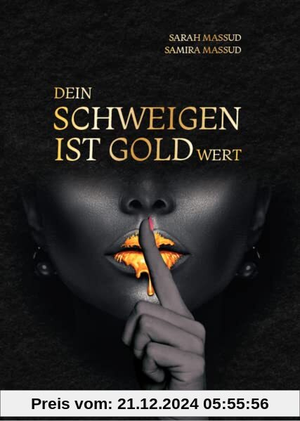 Dein Schweigen ist Goldwert