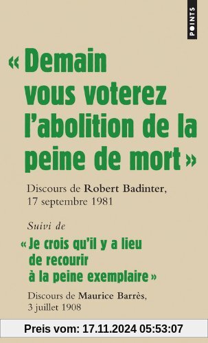 Demain vous voterez l'abolition de la peine de mort : Suivi de Je crois qu'il y a lieu de recourir à la peine exemplaire