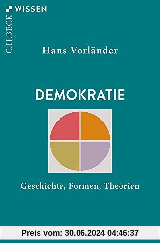Demokratie: Geschichte, Formen, Theorien (Beck'sche Reihe)