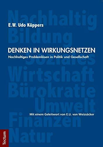 Denken in Wirkungsnetzen: Nachhaltiges Problemlösen in Politik und Gesellschaft