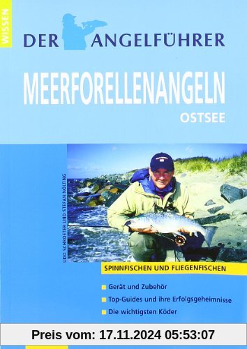 Der Angelführer Meerforellenangeln. Ostsee (Spinnfischen und Fliegenfischen)