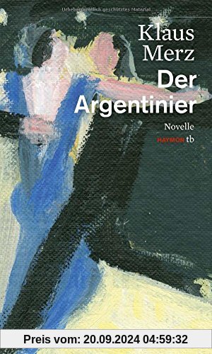 Der Argentinier. Novelle (HAYMON TASCHENBUCH)