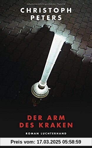 Der Arm des Kraken: Roman