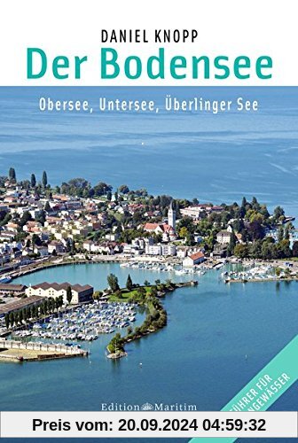 Der Bodensee: Obersee, Untersee, Überlinger See