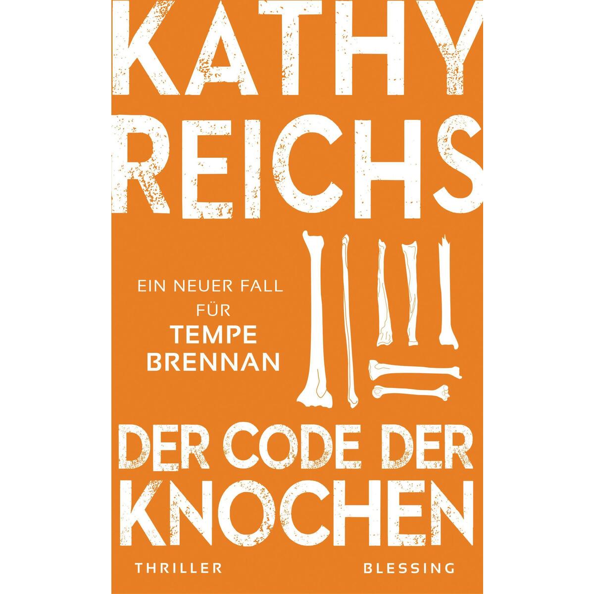 Der Code der Knochen von Blessing Karl Verlag