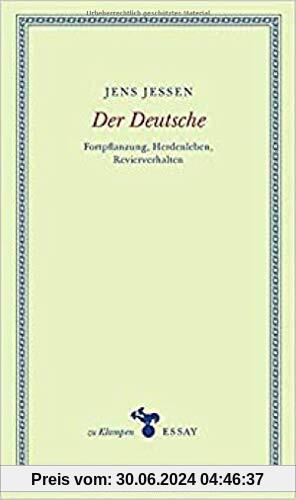 Der Deutsche: Fortpflanzung, Herdenleben, Revierverhalten (zu Klampen Essays)