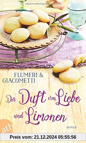 Der Duft von Liebe und Limonen: Roman