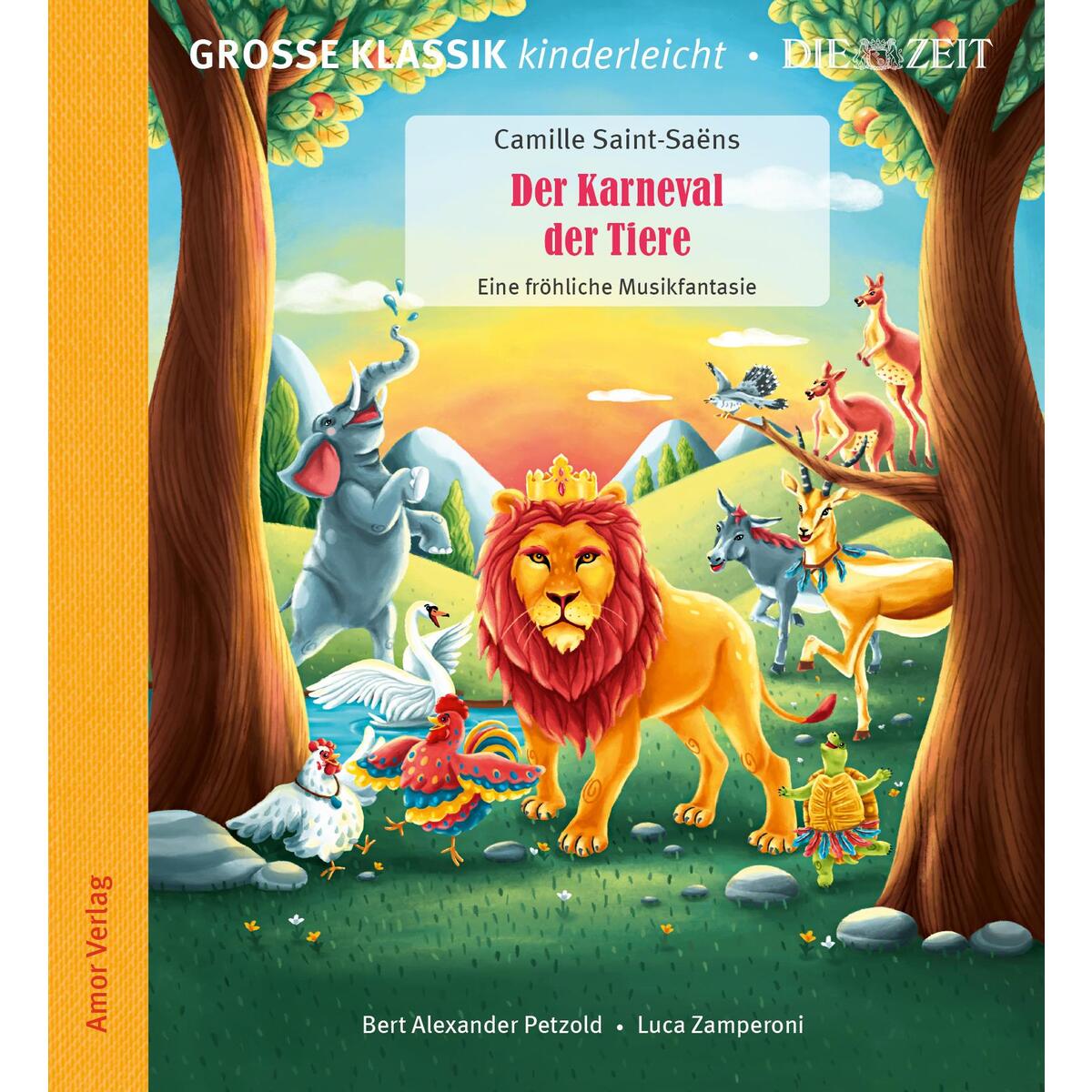 Der Karneval der Tiere. Eine fröhliche Musikfantasie. von Amor Verlag GmbH