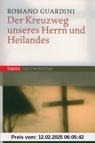 Der Kreuzweg unseres Herrn und Heilandes