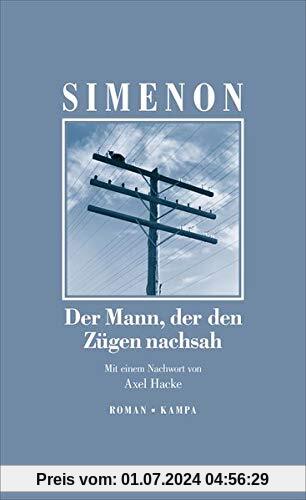 Der Mann, der den Zügen nachsah (Georges Simenon / Die großen Romane)