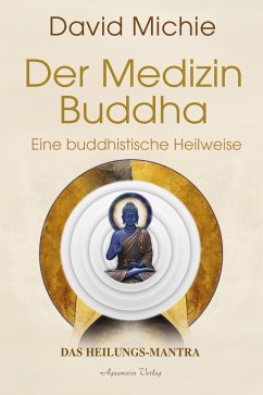Der Medizin-Buddha - Eine buddhistische Heilweise von Aquamarin