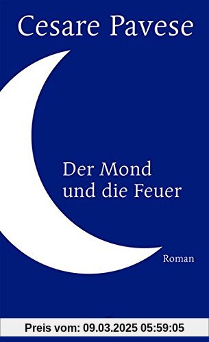 Der Mond und die Feuer. Roman (EDITION BLAU)