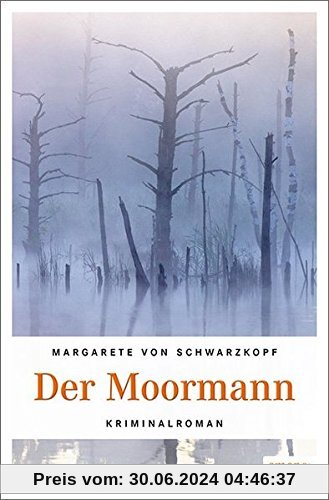 Der Moormann: Kriminalroman
