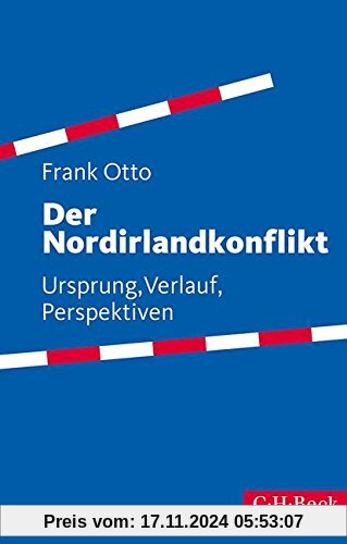 Der Nordirlandkonflikt: Ursprung, Verlauf, Perspektiven